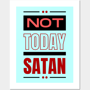 Not Today Satan | Christian Typography Posters and Art